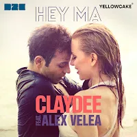 Claydee — Hey Ma Ft Alex Velea — обложка